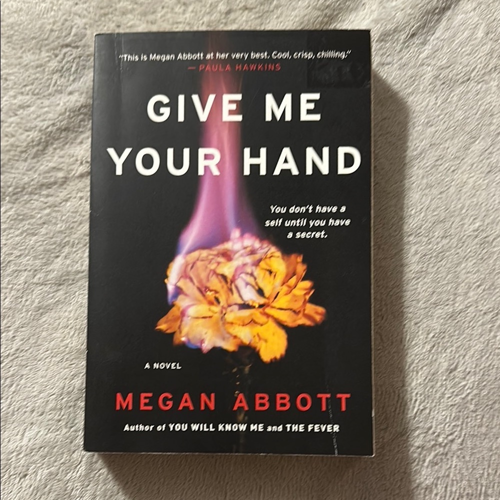 Give me your hand paperback book by Megan Abbott